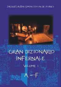Gran dizionario infernale. Vol. 1