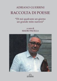 Raccolta di poesie. "Di noi qualcuno un giorno un grande mito narrerà"