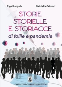 Storie, storielle e storiacce di follie e pandemie. Nuova ediz