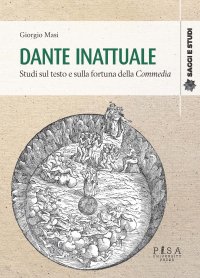 Dante inattuale. Studi sul