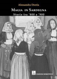 Magia in Sardegna. Storie tra '800 e '900