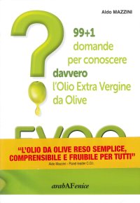 Evoo? 99+1 domande per conoscere davvero l'Olio Extra Vergine da Olive