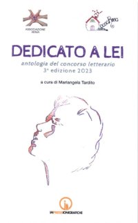 Dedicato a lei. Antologia del concorso letterario 3ª