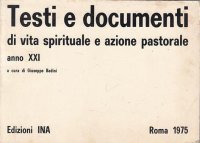 Testi e documenti di vita spirituale e azione pastorale anno XXI