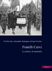 Una famiglia di sovversivi. I Cervi dal mito alla storia