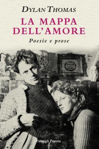La mappa dell'amore. Poesie e prose