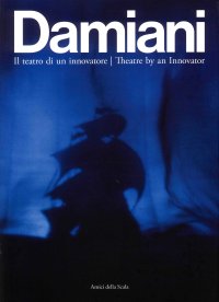 Damiani. Il teatro di un innovatore. Theatre by an innovator