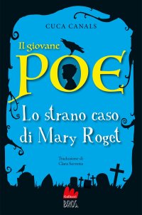 Il giovane Poe. Lo strano caso di Mary Roget
