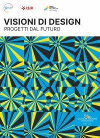 Premio Nazionale delle Arti 2023. Visioni di design. Progetti dal futuro