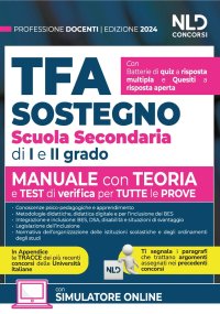 TFA. Docenti di sostegno scuola secondaria di I e II grado. Manuale di preparazione con teoria, quesiti e test. Teoria + Quiz + Tracce per tutte le prove. Nuova ediz