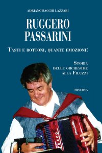 Ruggero Passarini: tasti e bottoni, quante emozioni!