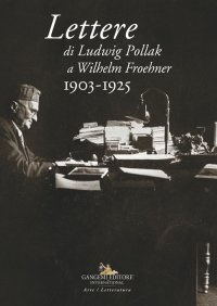 Lettere di Ludwig Pollak a Wilhelm Froehner. 1903-1925
