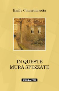 In queste mura spezzate