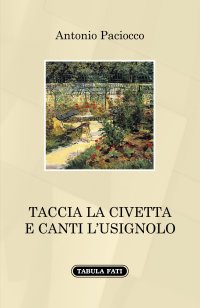 Taccia la civetta e canti l'usignolo