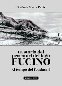 La storia dei pescatori del Lago Fucino. Al tempo dei feudatari