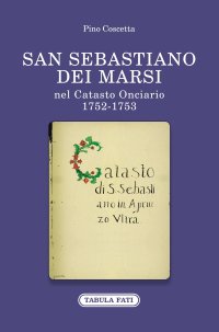 San Sebastiano dei Marsi nel Catasto Onciario (1752-1753)
