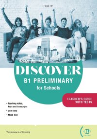 Discover B1 preliminary for schools. Teacher's guide. Con Flip book. Con espansione online