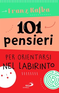 101 pensieri per orientarsi nel labirinto