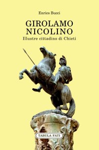 Girolamo Nicolino. Illustre cittadino di Chieti