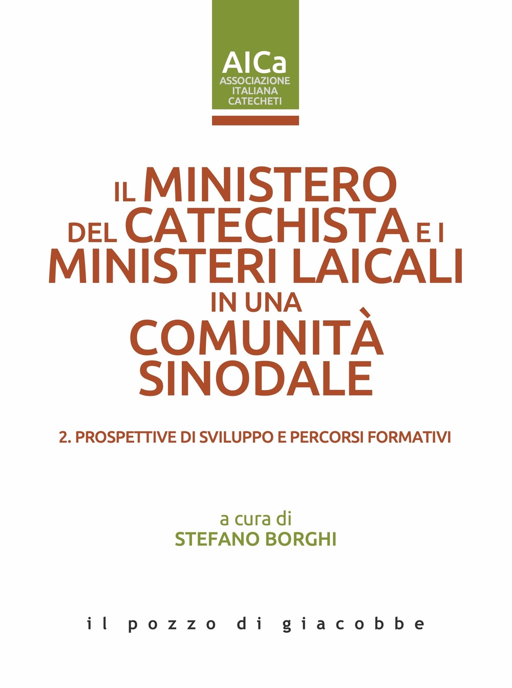 Il ministero del catechista e i ministeri laicali in una comunità sinodale. Vol. 2