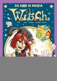 W.i.t.c.h.. Vol. 6: Da Ricatto finale a Il cammino del vento