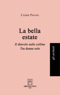 La bella estate: La bella estate-Il diavolo sulle colline-Tra donne sole