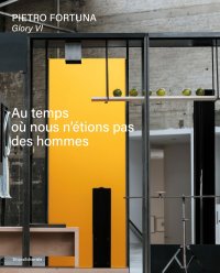 Pietro Fortuna. Glory VI. Au temps où nous n'étions pas des hommes