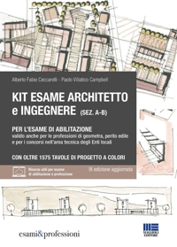 Guida pratica alla progettazione per l'esame di abilitazione alle professioni di architetto sez. A-B, ingegnere sez. A-B, geometra, perito edile e per i concorsi nell'area tecnica degli Enti locali. Con espansione online