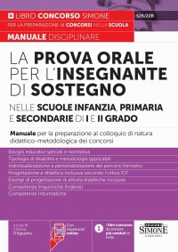 526/22B La prova orale per l'insegnante di sostegno nelle scuole infanzia, primaria e secondaria di I e di II grado. Manuale per la preparazione al colloquio di natura didattico-metodologica dei concorsi. Con espansione online