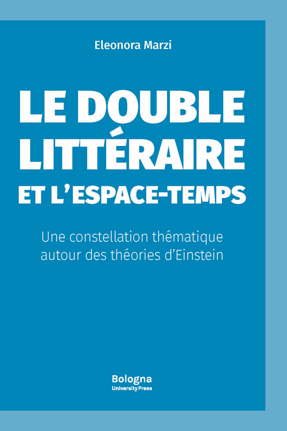Le double littéraire et l?espace-temps. Une constellation thématique autour des théories d?Einstein