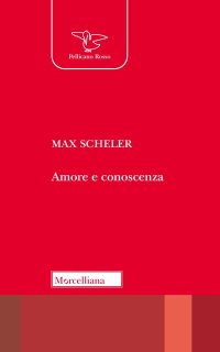 Amore e conoscenza. Nuova ediz