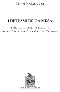 I dettami della musa. Strumenti dell'imitazione nella Poetica di Gian Giorgio Trissino