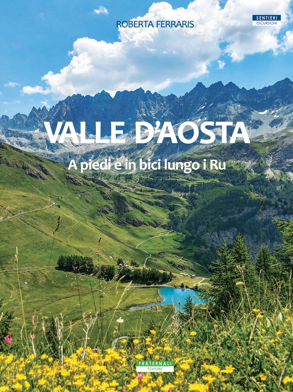 Valle D'Aosta a piedi e bici lungo i Ru Curtod