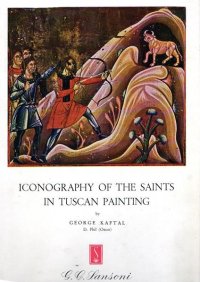 Iconography of the saints in Italian painting. Vol. 1: Iconography of the saints in tuscan painting