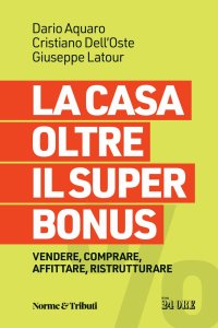 Il caso superbonus e tutto quello che è (ancora) possibile ottenere