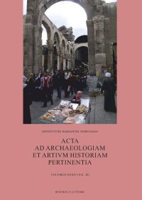 Acta ad Archaeologiam et Artivm Historiam Pertinentia. Vol. XXXIV (NS 20). City, Hinterland and Environment: Urban Resilience during the First Millennium Transition