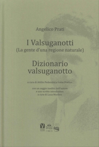 I Valsuganotti. La gente d'una regione naturale