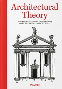Architectural theory. Pioneering texts on architecture from the Renaissance to today