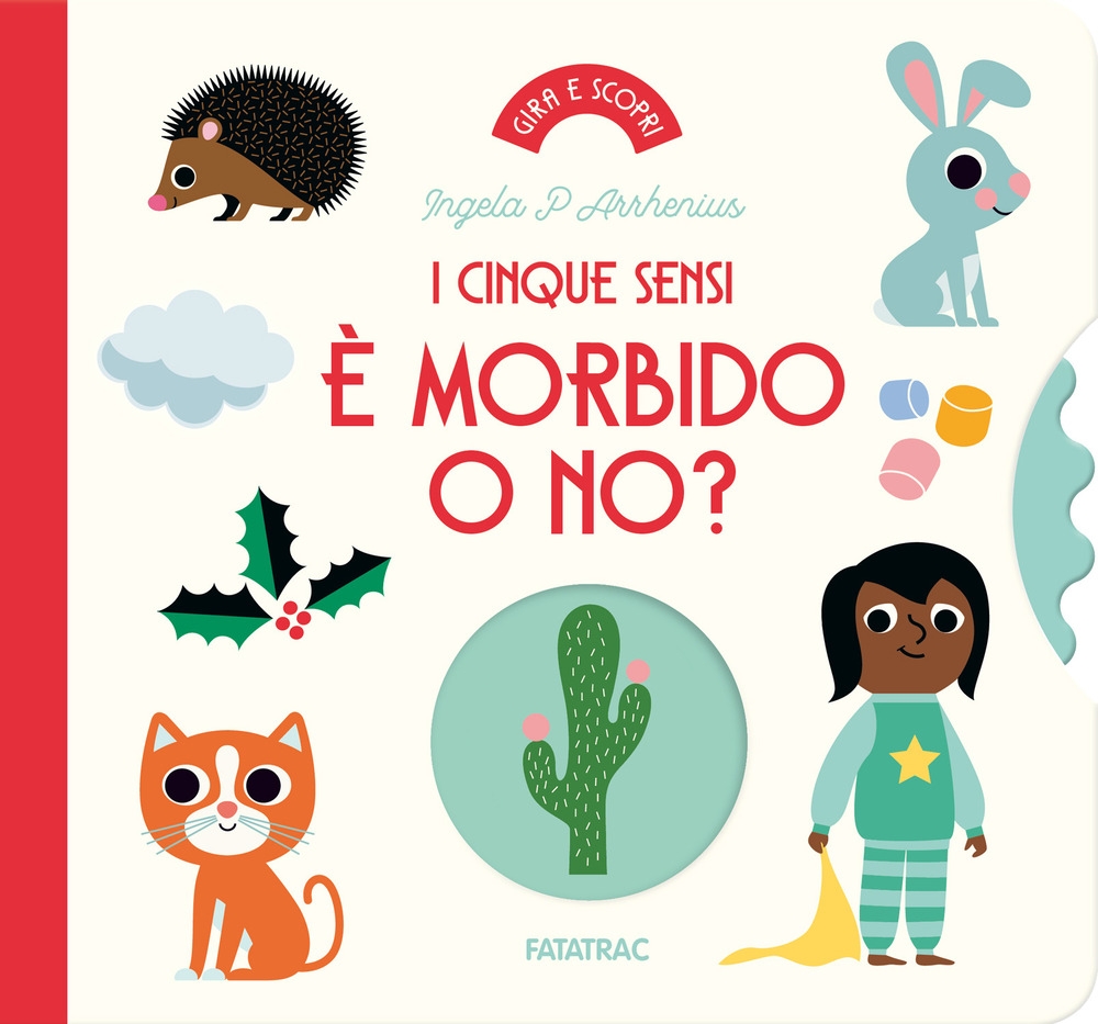 È morbido o no? I cinque sensi