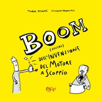 Boom (ovvero) dell'invenzione del motore a scoppio