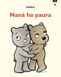 Nanà ha paura. Le avventure di Tato e Nanà