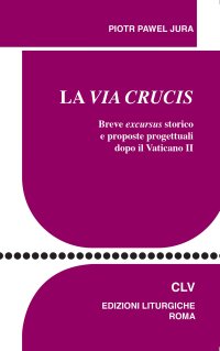 La via Crucis. Breve excursus storico e proposte progettuali dopo il Vaticano II