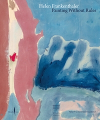 Helen Frankentaler. Painting without Rules