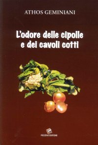 L'odore delle cipolle e dei cavoli cotti