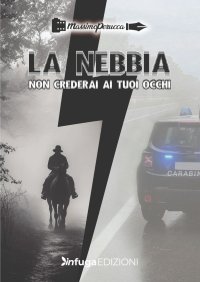 La nebbia. Non crederai ai tuoi occhi.
