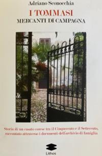 I Tommasi. Mercanti di campagna