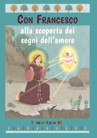 Con Francesco alla scoperta dei segni