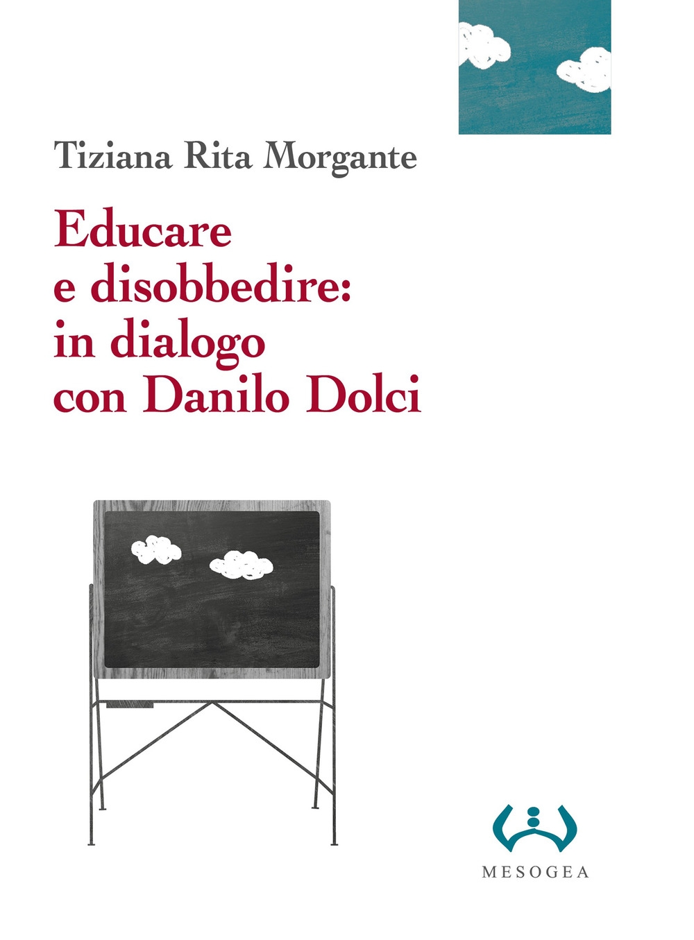 Educare e disobbedire. In dialogo con Danilo Dolci