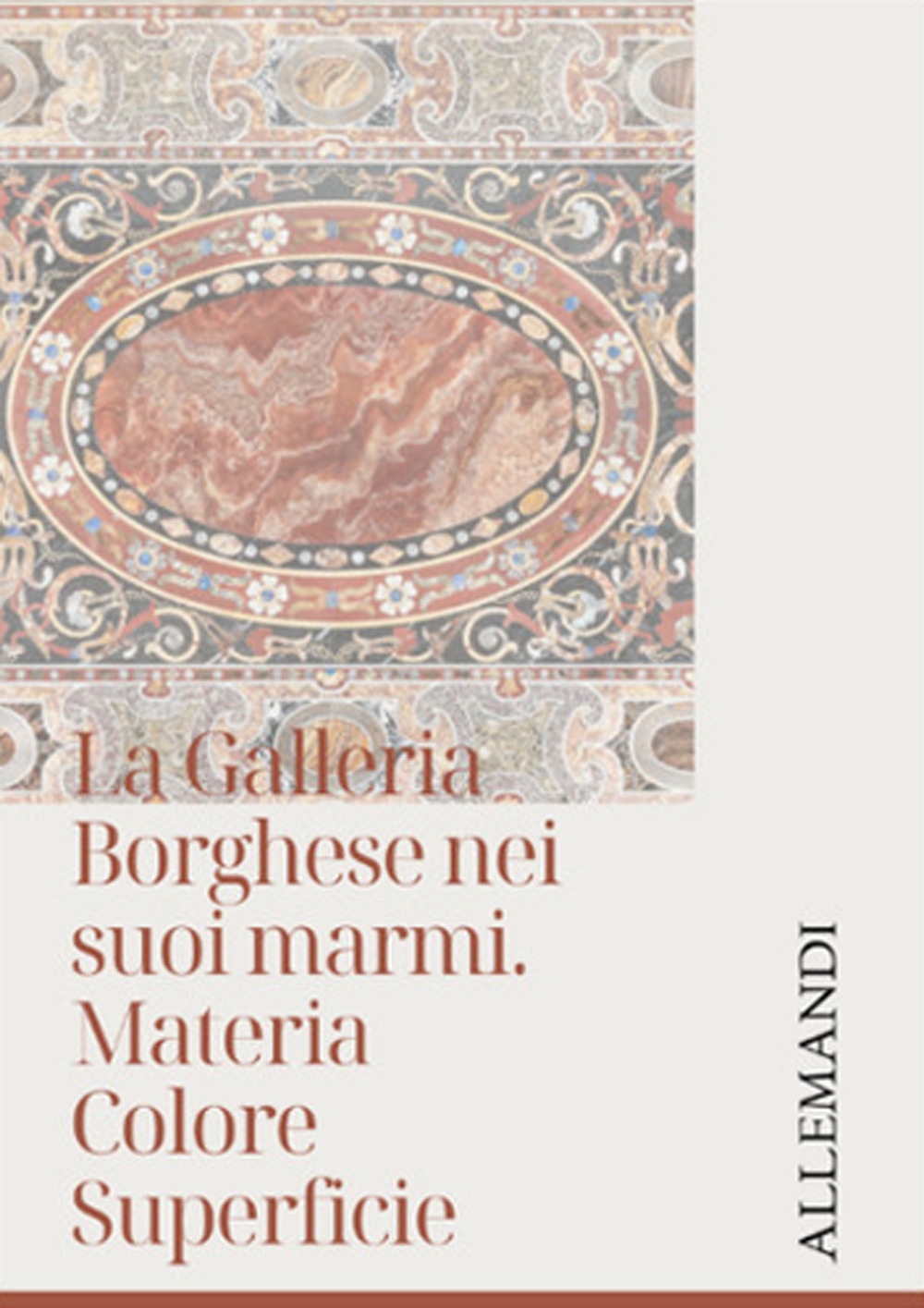 La Galleria Borghese nei suoi marmi. Materia Colore Superficie