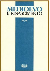 Medioevo e Rinascimento. Nuova serie (34) (2023). Vol. 37